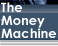 Money Machine